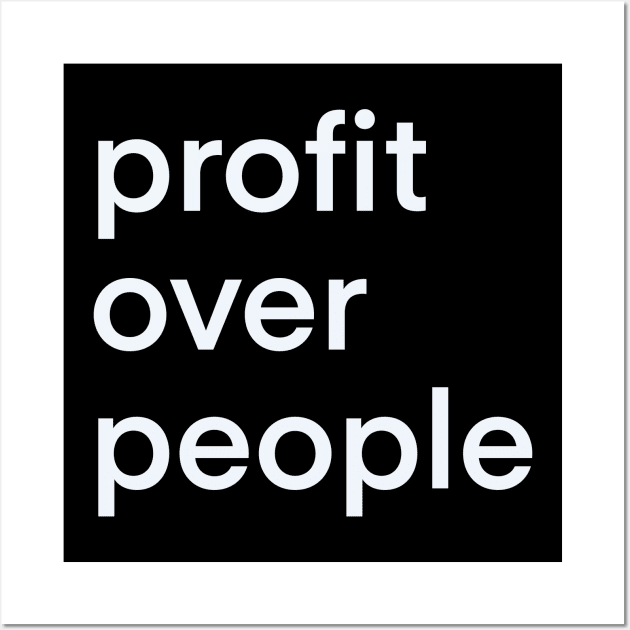 Profit over people Wall Art by 752 Designs